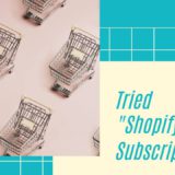 Shopify Editions Winter’24で発表された「Shopify Subscriptions」を触ってみた！ できること・有料アプリとの違いは？